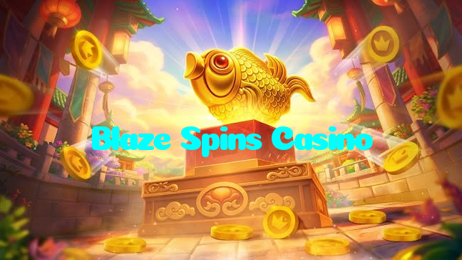 Blaze Spins Casino